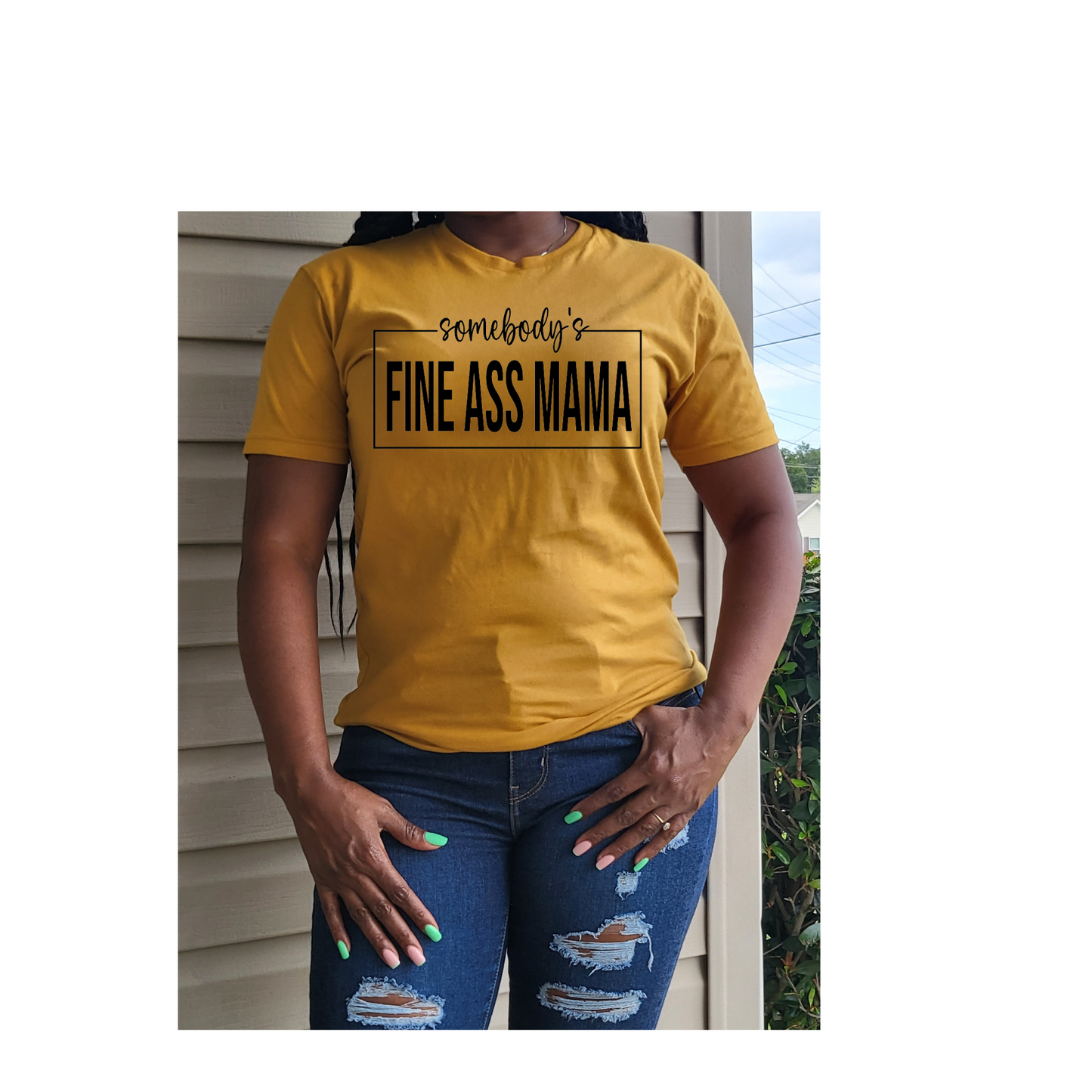 Somebody's Fine Ass Mama Tshirt