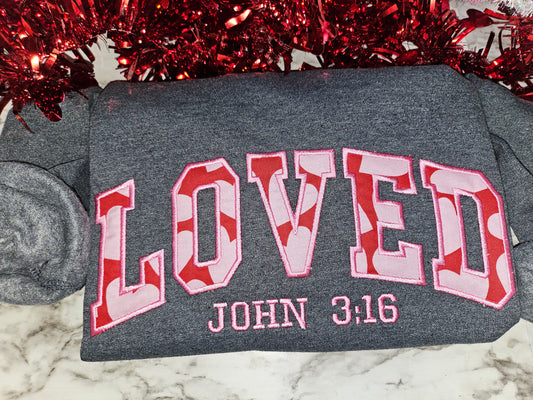 Loved John 3:16 Sweatshirt