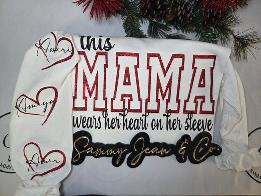 This Mama Wears Her Heart On Her Sleeve Sweatshirt