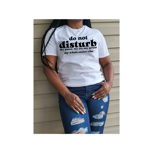 do not DISTURB Tees