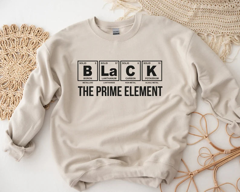 THE PRIME ELEMENT BLACK HISTORY SWEATSHIRT